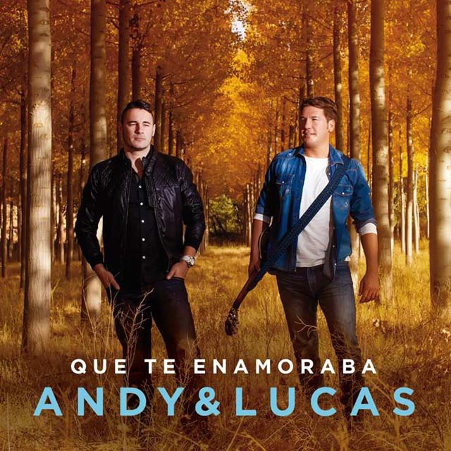 Andy & Lucas: Que te enamoraba - portada