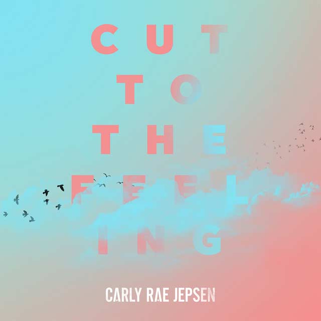 Carly Rae Jepsen: Cut to the feeling - portada