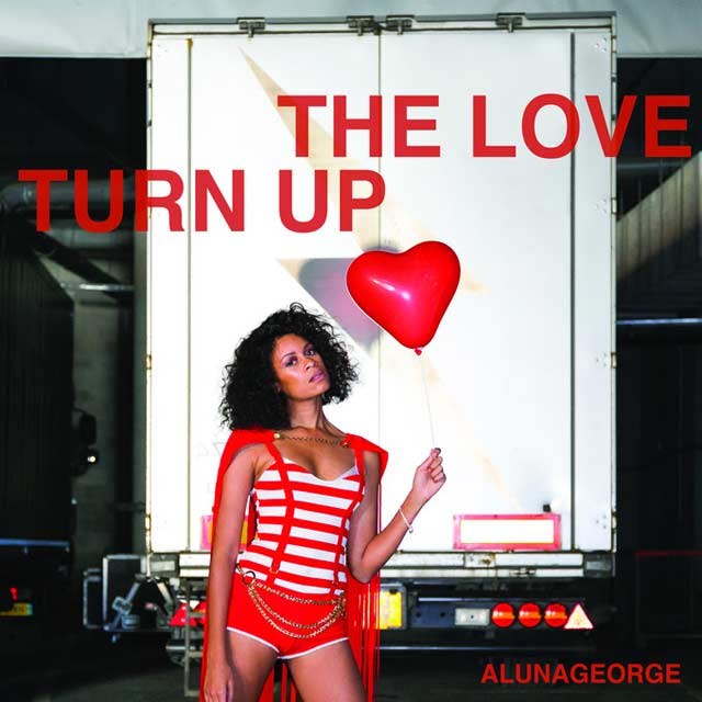AlunaGeorge: Turn up the love - portada