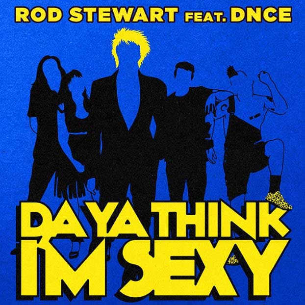 Rebaño tema Reducción de precios Rod Stewart con DNCE: Da ya think I'm sexy, la portada de la canción