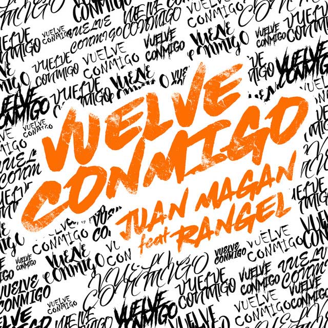 Juan Magan con Rangel: Vuelve conmigo - portada
