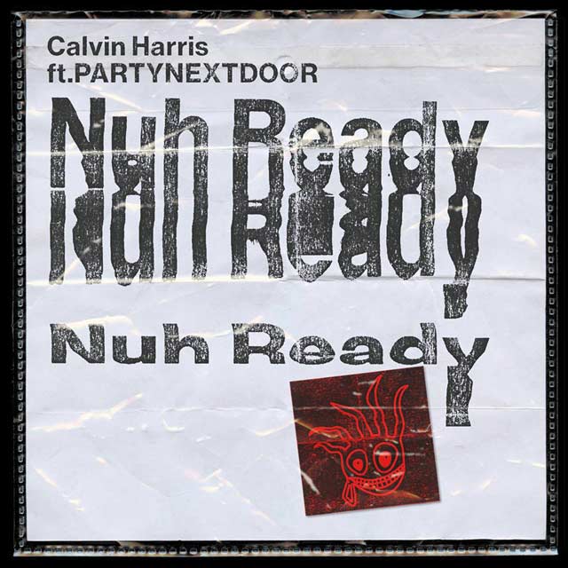 Calvin Harris con PartyNextDoor: Nuh ready nuh ready - portada