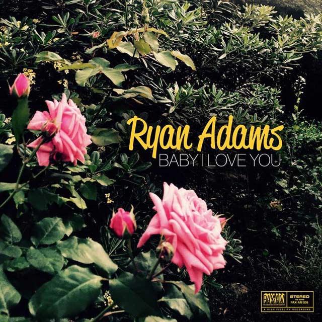 Ryan Adams: Baby I love you - portada