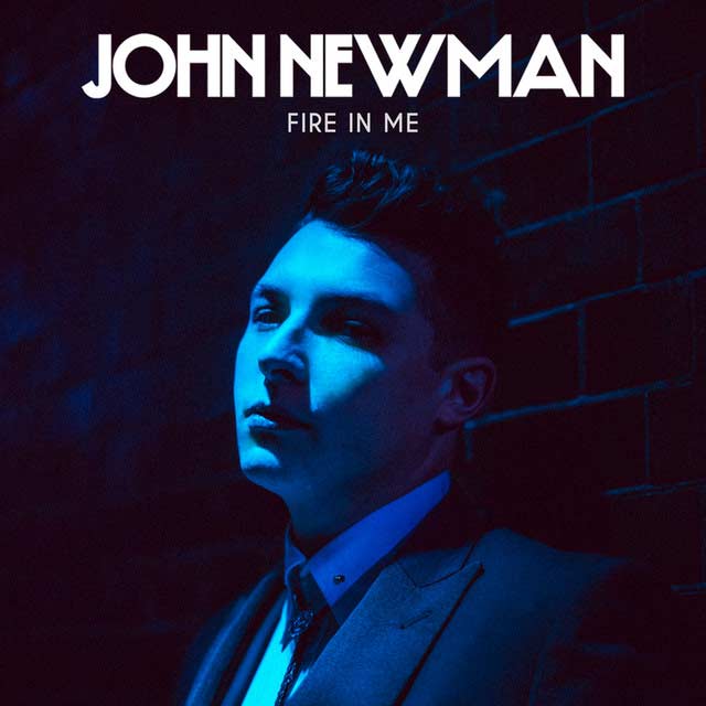 John Newman: Fire in me - portada