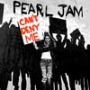 Pearl Jam: Can't deny me - portada reducida