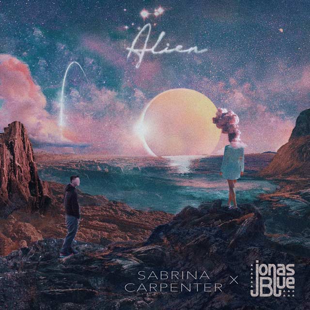 Sabrina Carpenter con Jonas Blue: Alien - portada