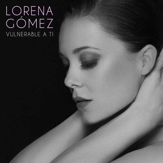 Lorena Gómez: Vulnerable a ti - portada