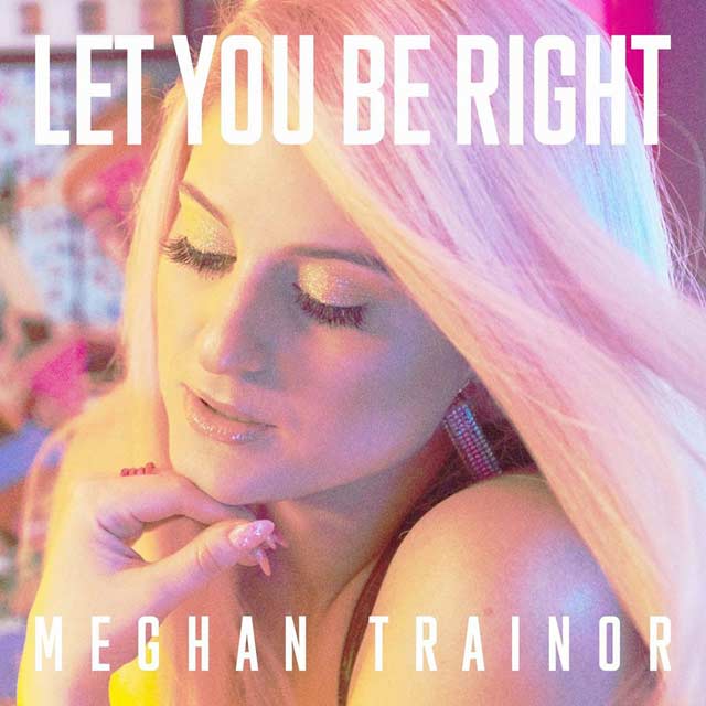 Meghan Trainor: Let you be right - portada