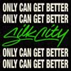 Silk city: Only can get better - portada reducida