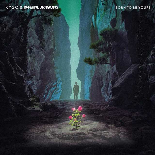 Imagine Dragons con Kygo: Born to be yours - portada