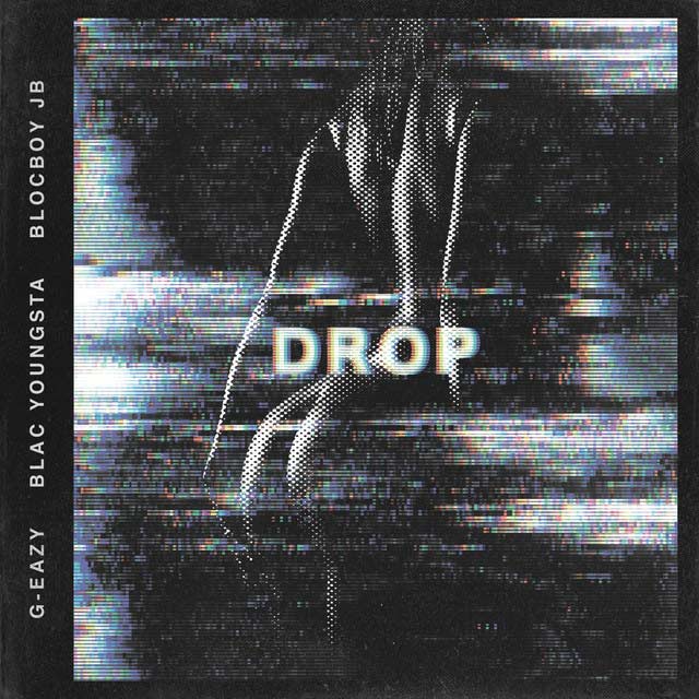G-Eazy con Blac Youngsta y BlocBoy JB: Drop - portada