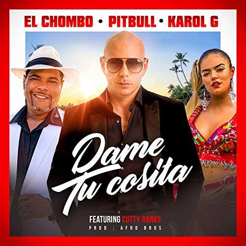 Pitbull con Karol G, El Chombo y Cutty Ranks: Dame tu cosita - portada