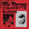 The Parrots: Cigarette burns - portada reducida