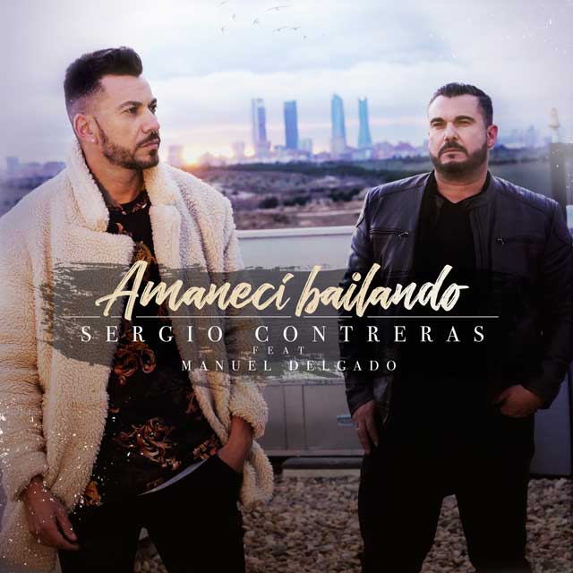 Sergio Contreras con Manuel Delgado: Amanecí Bailando - portada