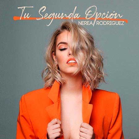 Nerea Rodríguez: Tu segunda opción - portada