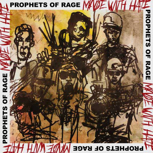 Prophets of Rage: Made with hate - portada