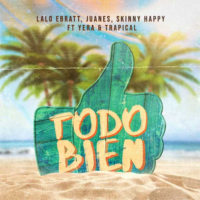 Lalo Ebratt con Juanes, Skinny Happy, Yera y Trapical: Todo bien - portada