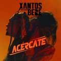 Xantos: Acércate - portada reducida