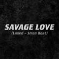 Savage love (Laxed - Siren Beat) - portada reducida