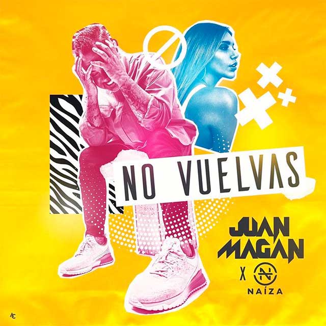 Juan Magan con Naiza: No vuelvas - portada