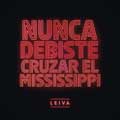 Nunca debiste cruzar el Mississippi - portada reducida