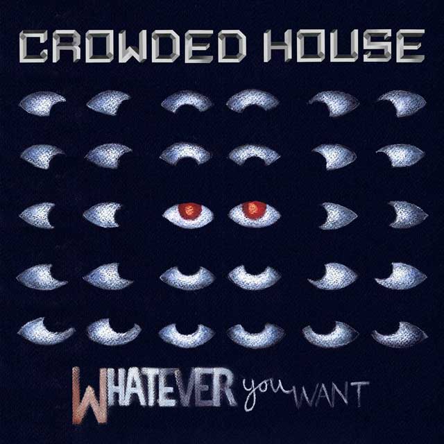 Crowded House: Whatever you want - portada