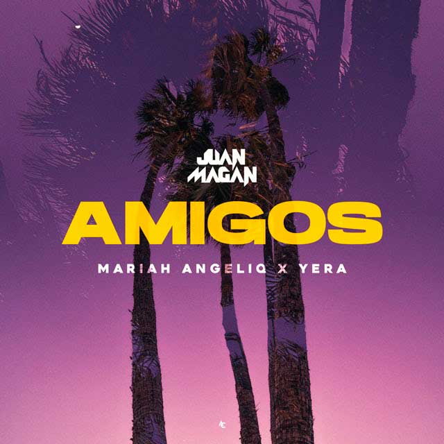 Juan Magan con Mariah Angeliq y Yera: Amigos - portada