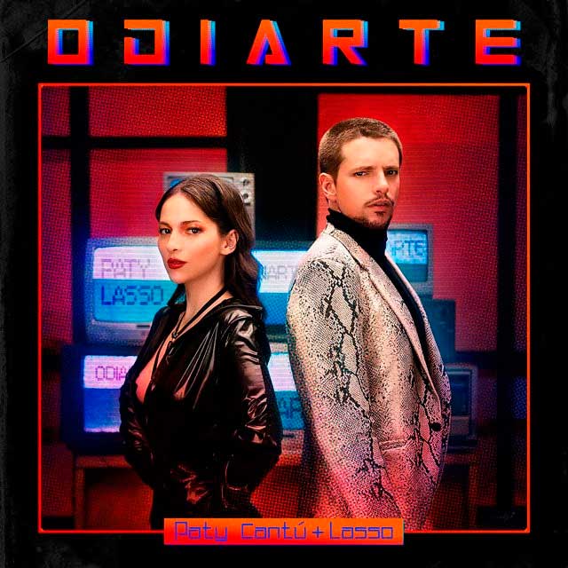 Paty Cantú con Lasso: Odiarte - portada
