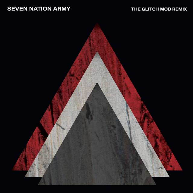 The white stripes: Seven nation army (The Glitch Mob Remix) - portada