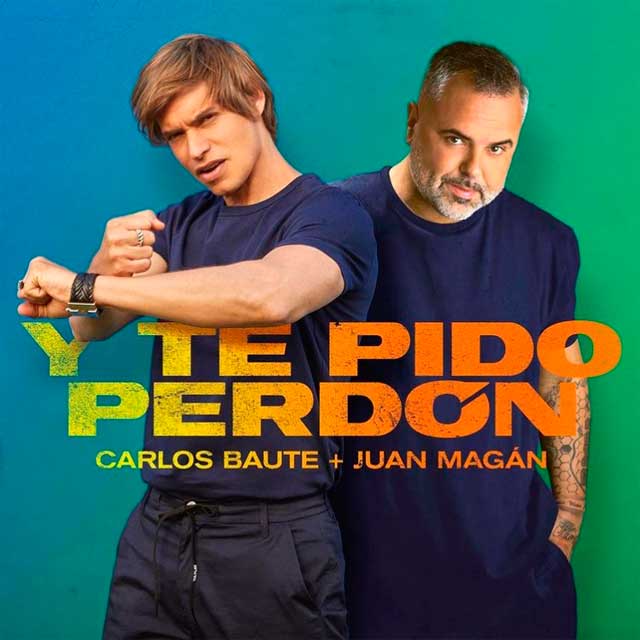 Carlos Baute con Juan Magan: Y te pido perdón - portada