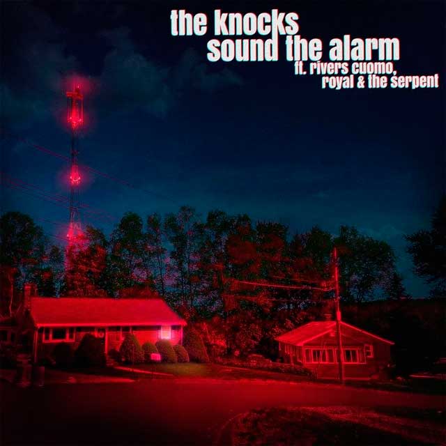 The Knocks con Rivers Cuomo y Royal & the Serpent: Sound the alarm - portada