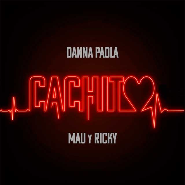 Danna Paola con Mau y Ricky: Cachito - portada