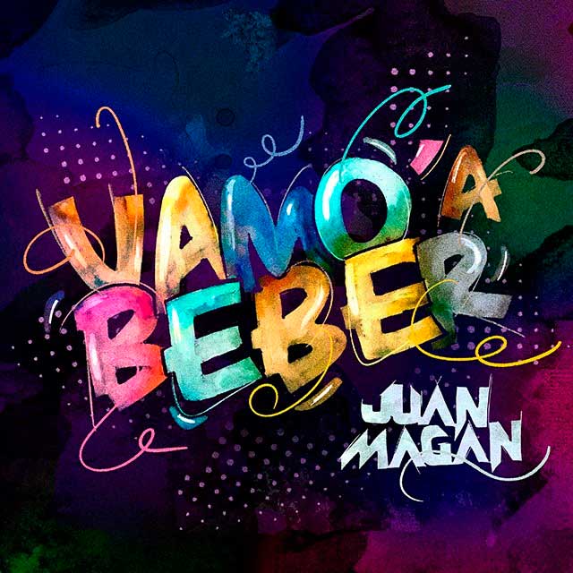 Juan Magan: Vamo' a beber - portada