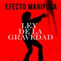 Efecto Mariposa: Ley de la gravedad - portada reducida