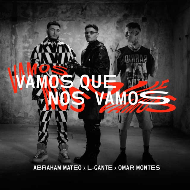 Abraham Mateo con L-Gante y Omar Montes: Vamos que nos vamos - portada