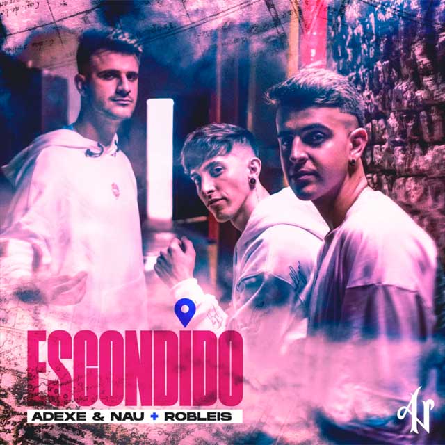 Adexe & Nau con Robleis: Escondido - portada