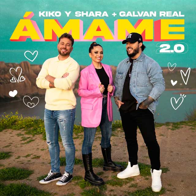 Kiko y Shara con Galvan Real: Ámame 2.0 - portada