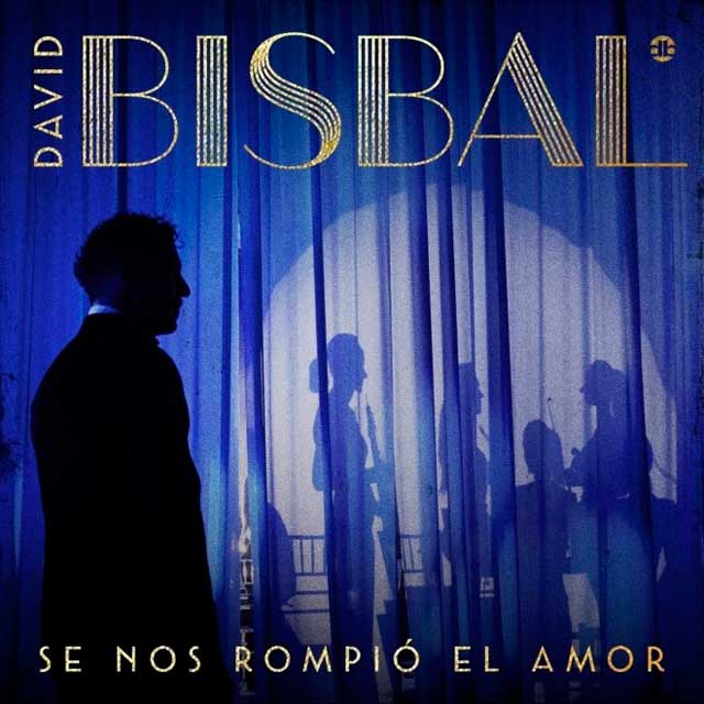 David Bisbal: Se nos rompió el amor - portada