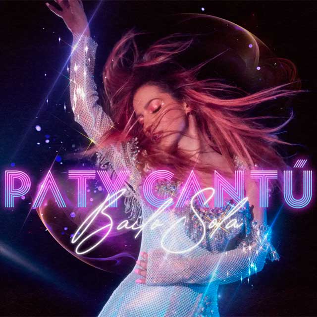 Paty Cantú: Bailo sola - portada