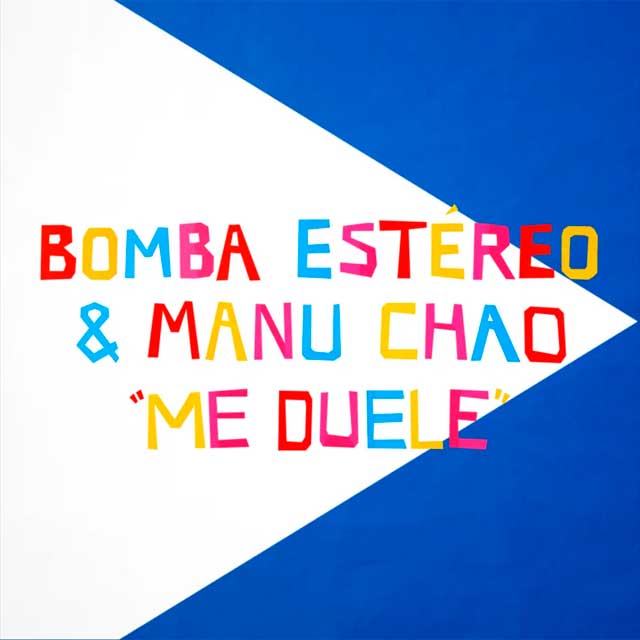 Manu Chao con Bomba Estéreo: Me duele - portada