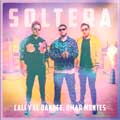 Cali y El Dandee con Omar Montes: Soltera - portada reducida