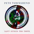 Pete Townshend: Can't outrun the truth - portada reducida