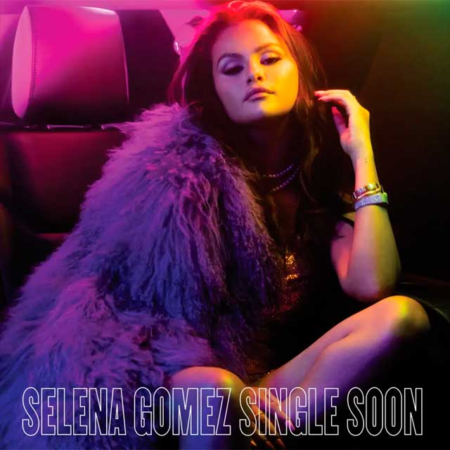 Selena Gomez: Single soon - portada