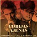 Alejandro Fernández con Alfredo Olivas: Cobijas ajenas - portada reducida