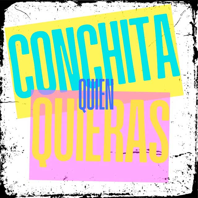 Conchita: Quien quieras - portada