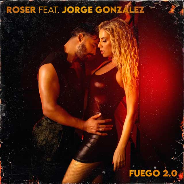 Roser con Jorge González: Fuego 2.0 - portada