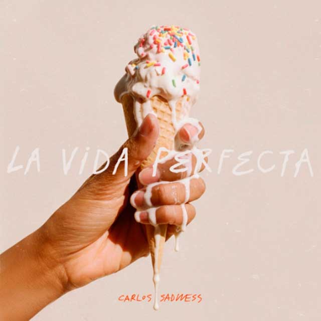 Carlos Sadness: La vida perfecta - portada