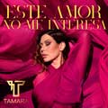 Tamara: Este amor no me interesa - portada reducida