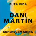 Dani Martín: Puta vida - portada reducida