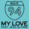 Route 94 con Jess Glynne: My love - portada reducida